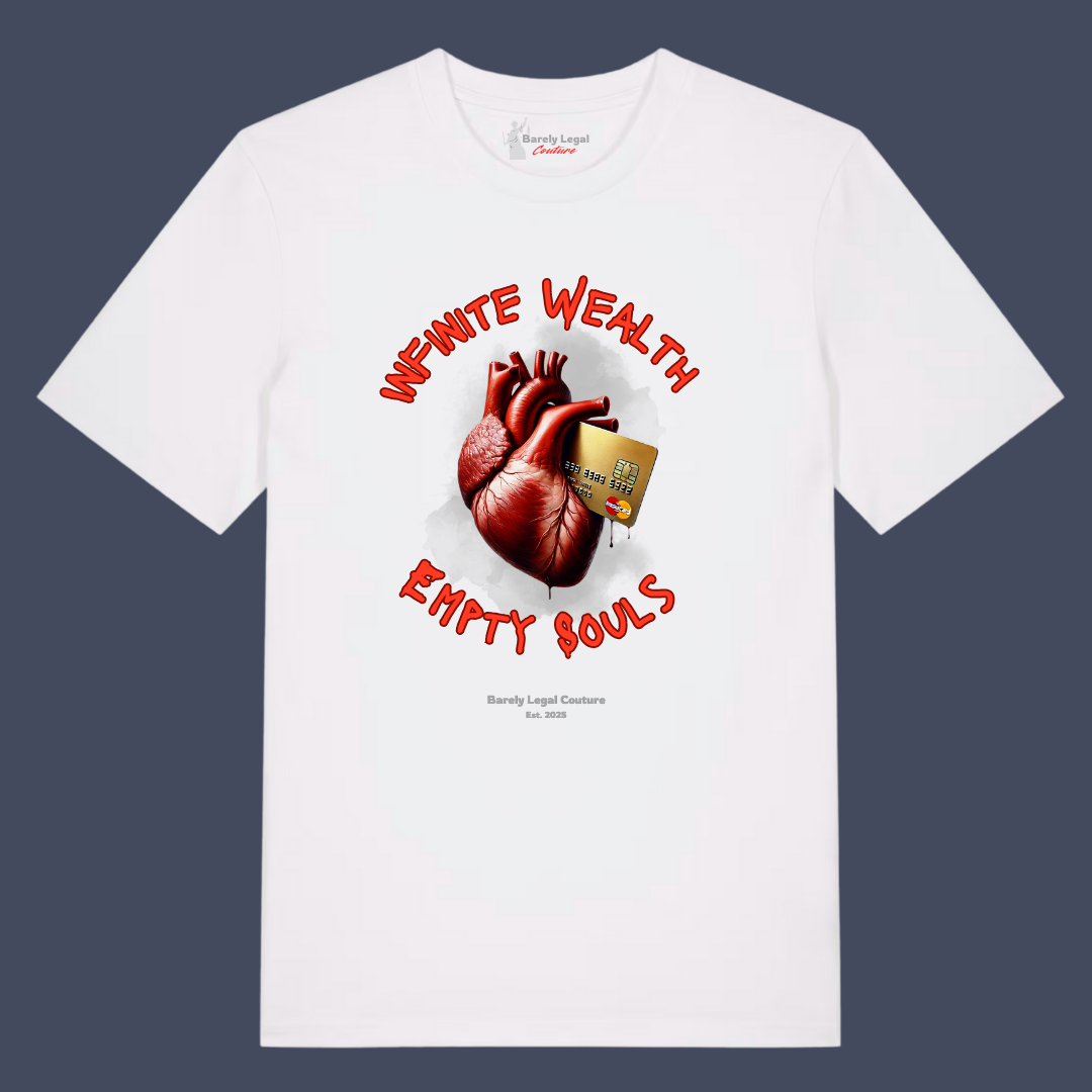 Tricou "Infinite Wealth, Empty Souls"