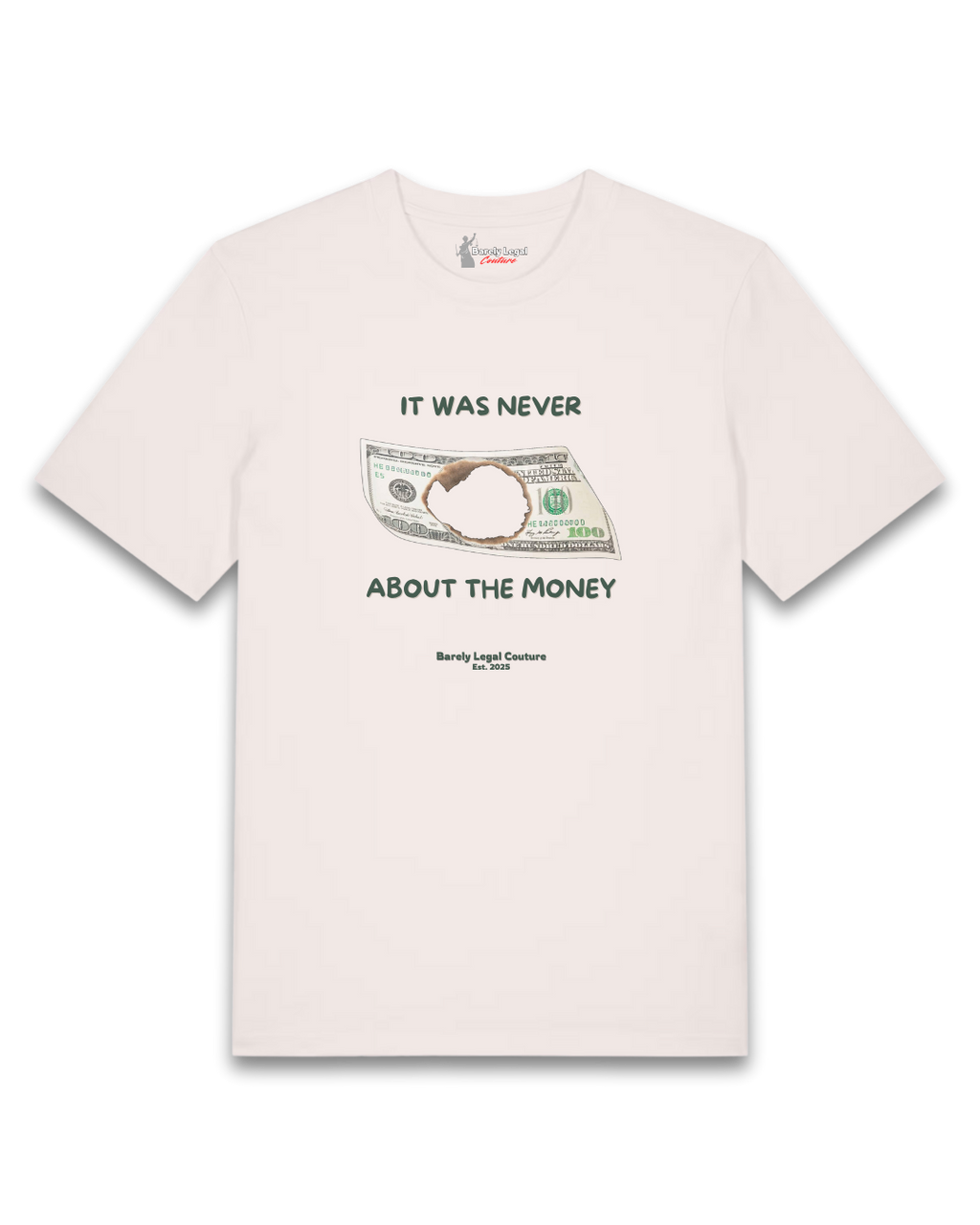 Tricou "It was never about the money"