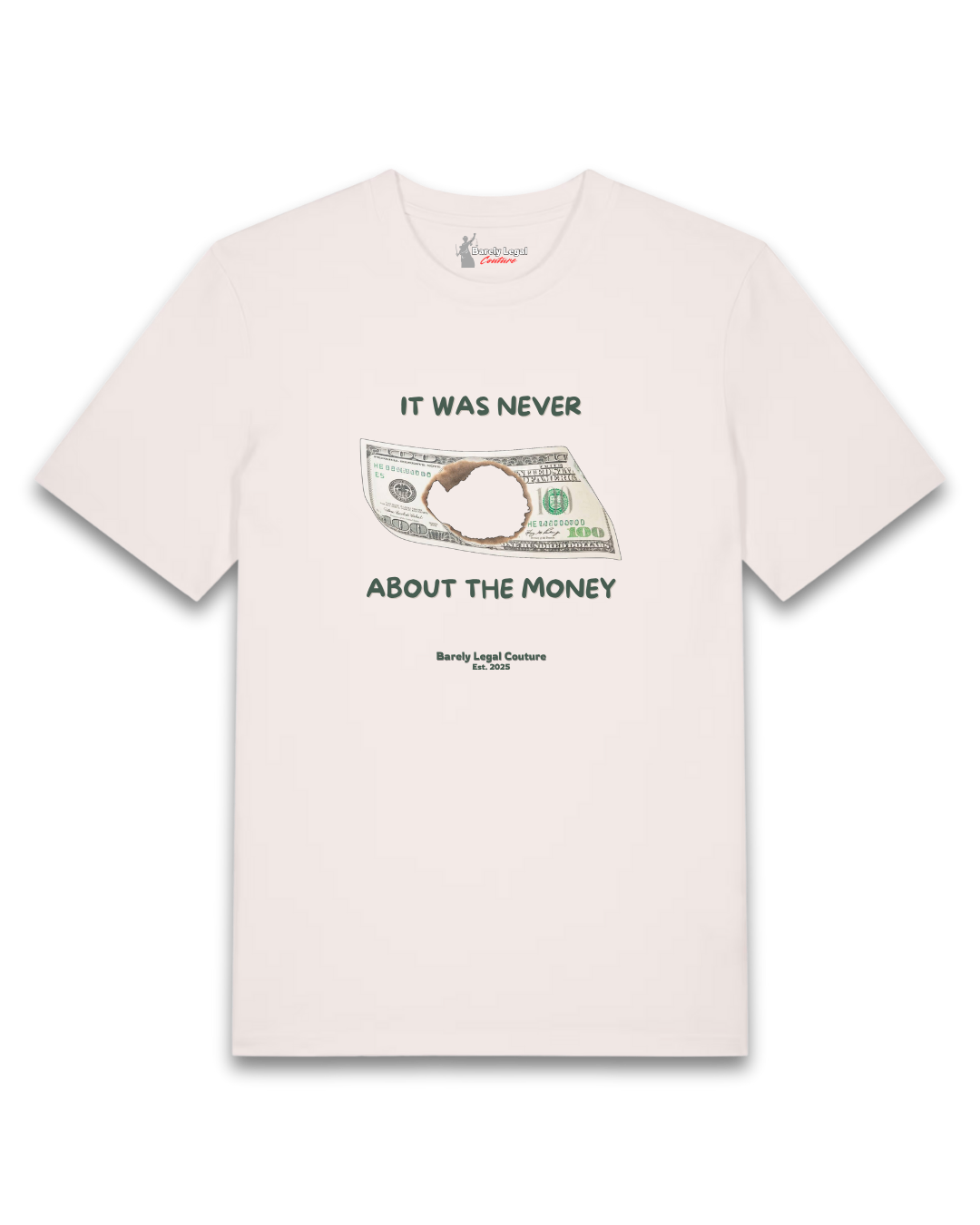 Tricou "It was never about the money"