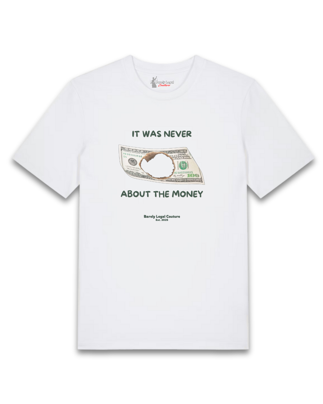 Tricou "It was never about the money"