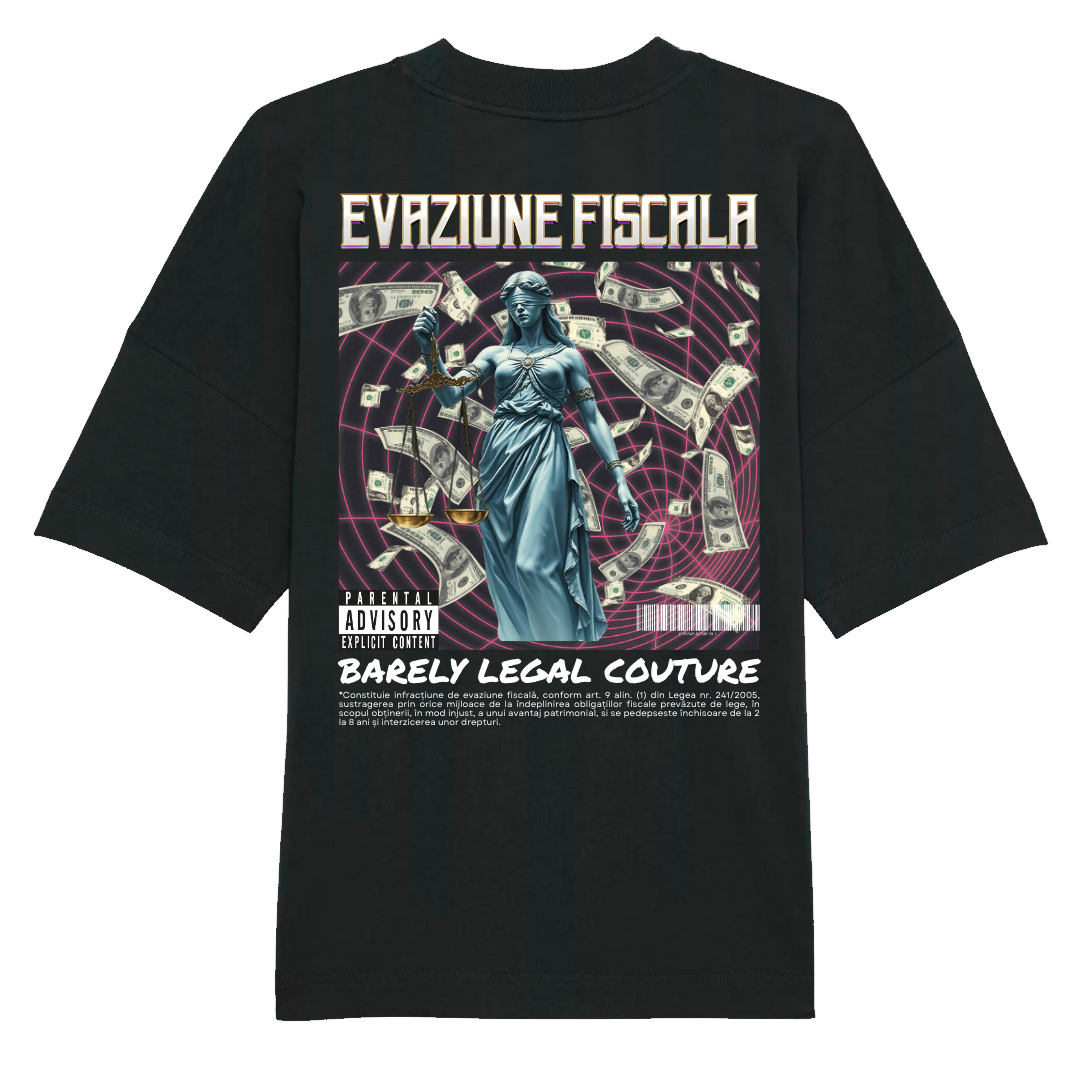 Tricou Oversized "Evaziune Fiscala"