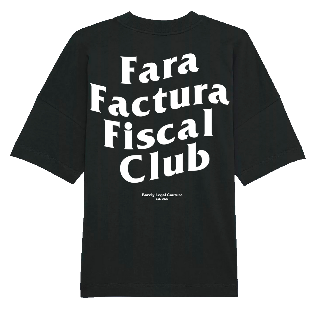 Tricou Oversized "Fara Factura Fiscal Club"