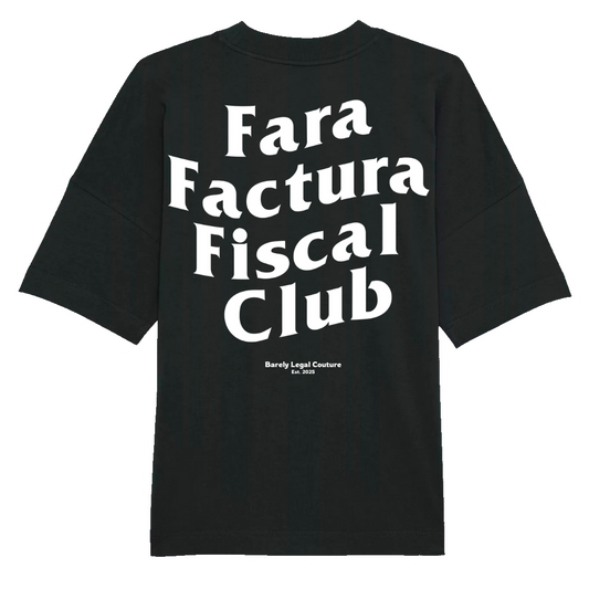 Tricou Oversized "Fara Factura Fiscal Club"