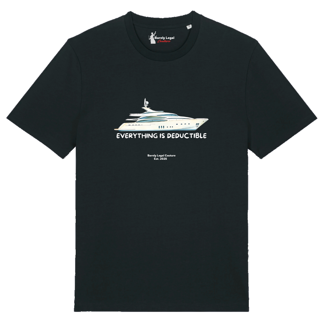 Tricou "Everything is Deductible"