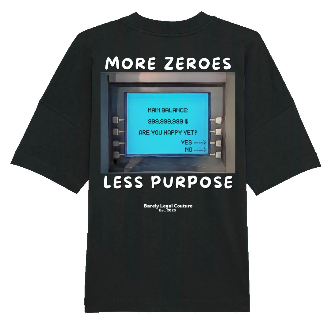 Tricou Oversized "More Zeroes Less Purpose"