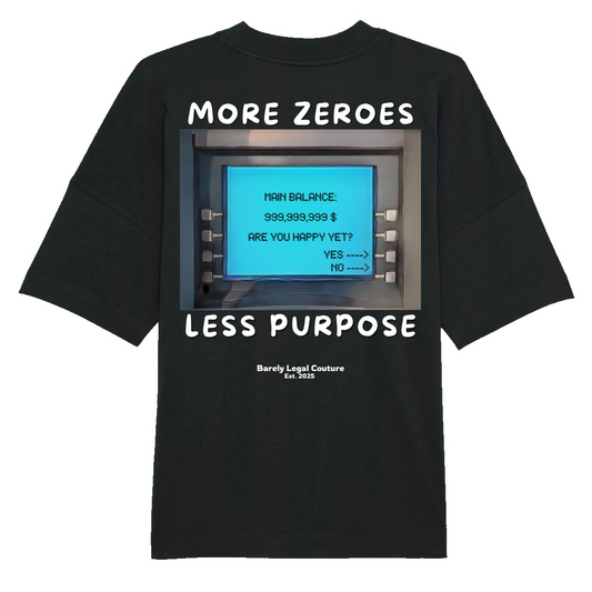 Tricou Oversized "More Zeroes Less Purpose"